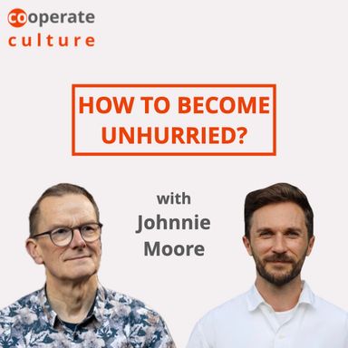 How to become unhurried?